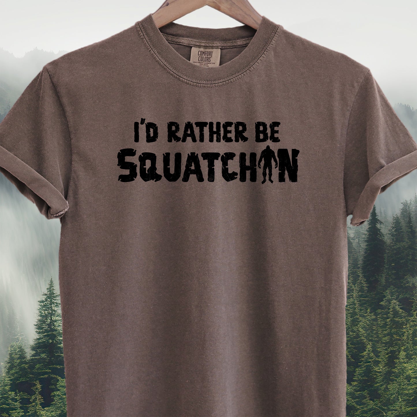 I'd Rather Be Squatchin'