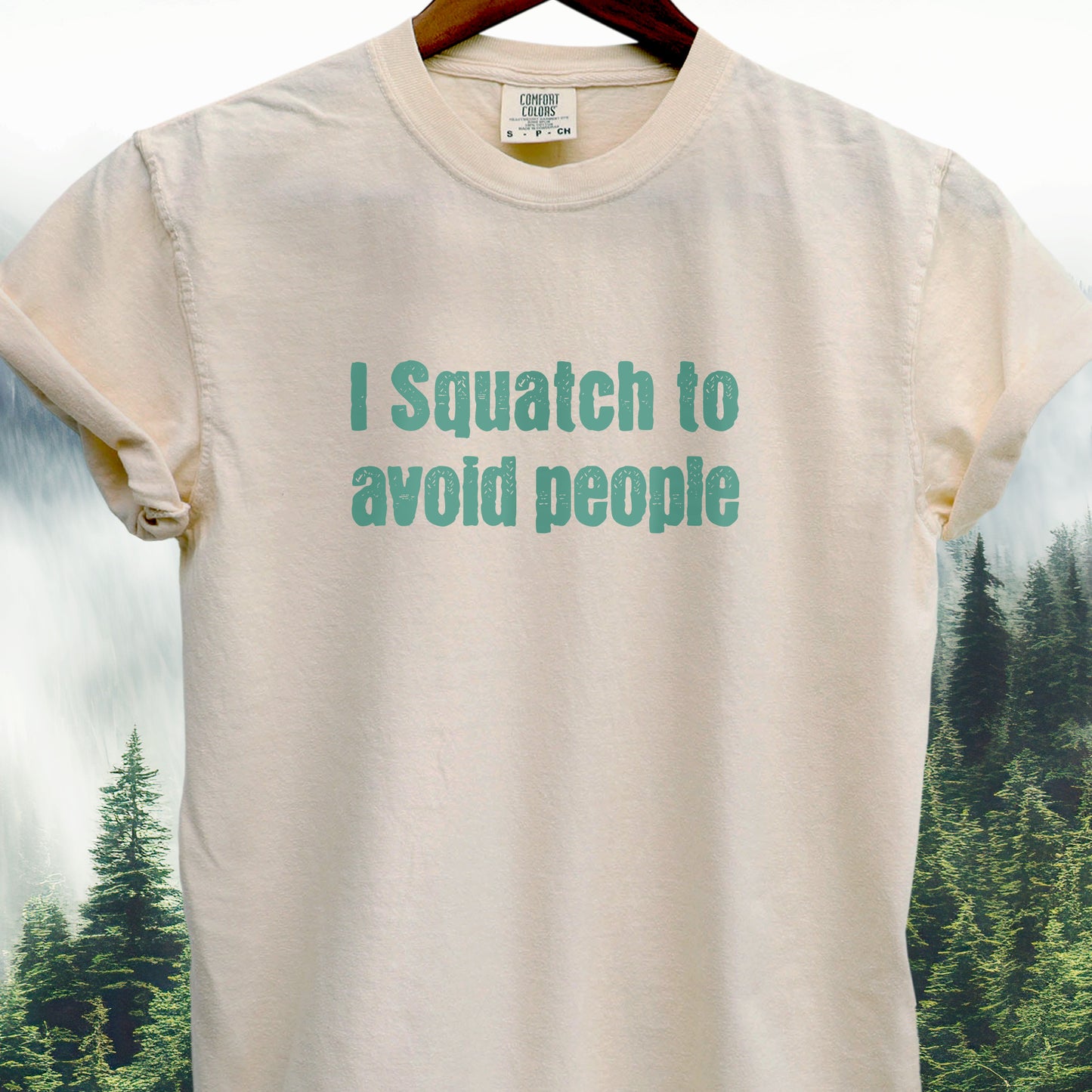 I Squatch to Avoid People - Bigfoot Tee