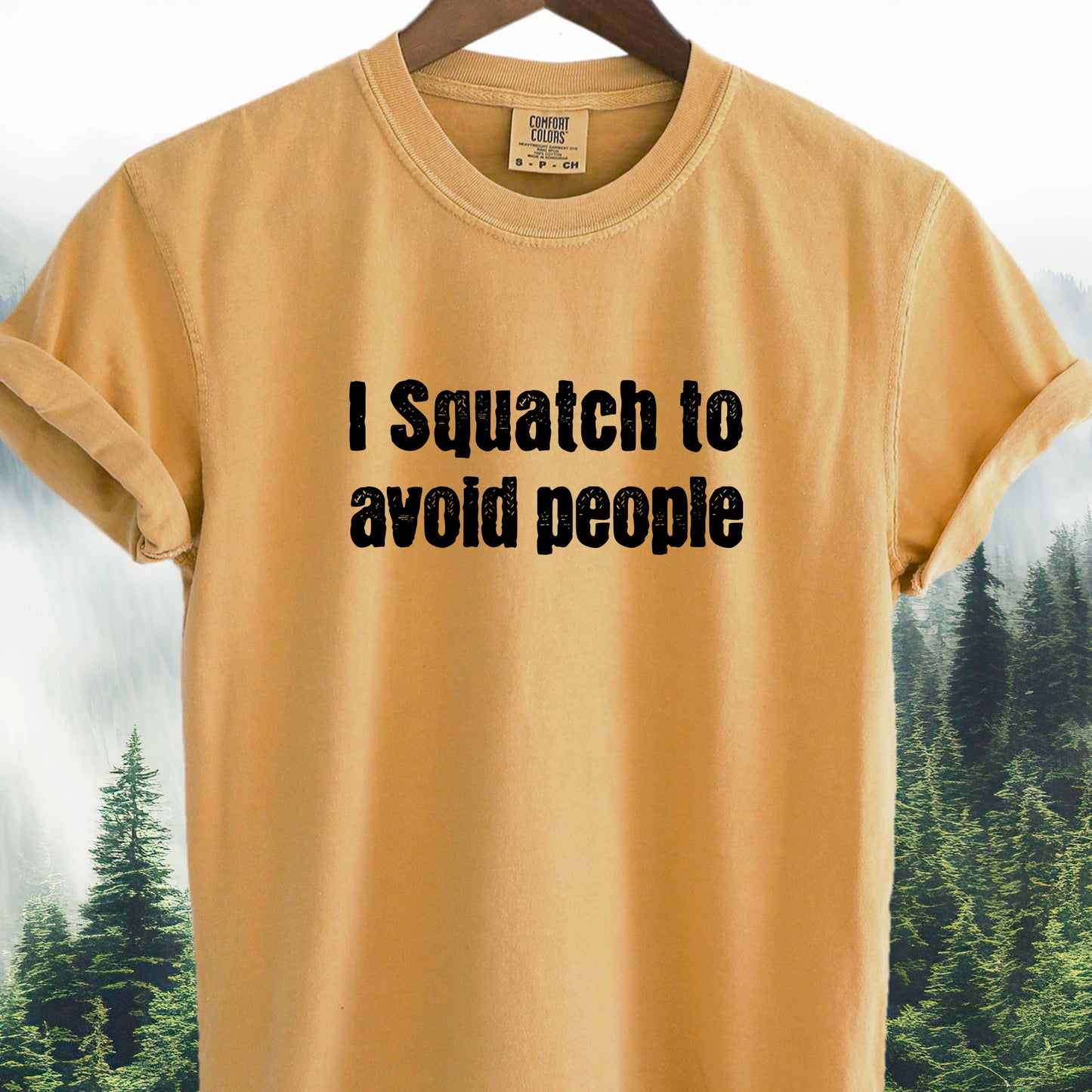 I Squatch to Avoid People - Bigfoot Tee