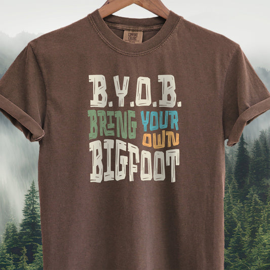 B.Y.O.B.  Bring Your Own Bigfoot