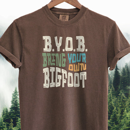 B.Y.O.B.  Bring Your Own Bigfoot