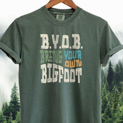 B.Y.O.B.  Bring Your Own Bigfoot