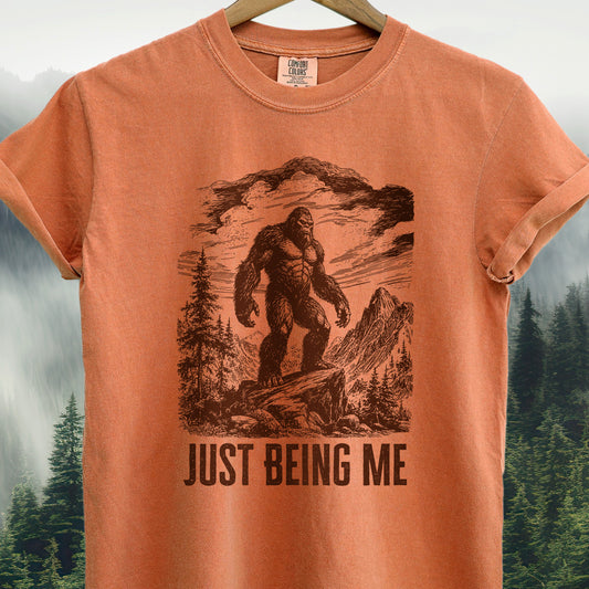 "Just Being Me" Bigfoot T-Shirt