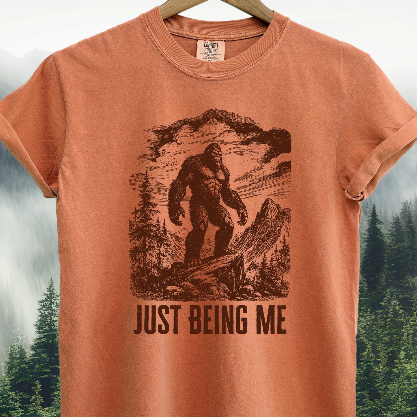 Just Being Me  -  Bigfoot Tee