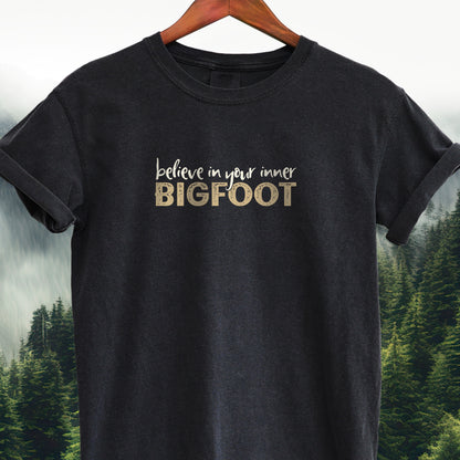 Believe in Your Inner Bigfoot  -  Bigfoot Tee