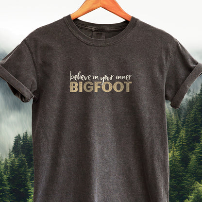 Believe in Your Inner Bigfoot  -  Bigfoot Tee