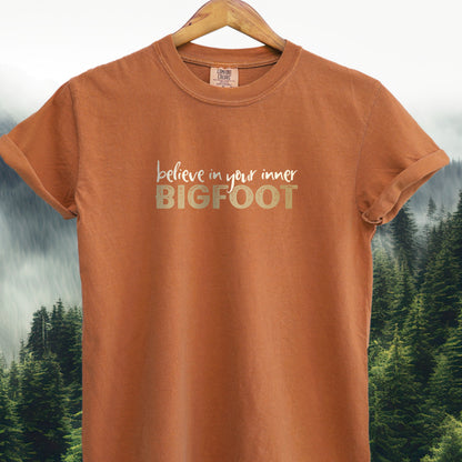Believe in Your Inner Bigfoot  -  Bigfoot Tee