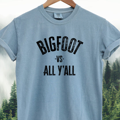 Bigfoot vs All Y'all  -Bigfoot Tee