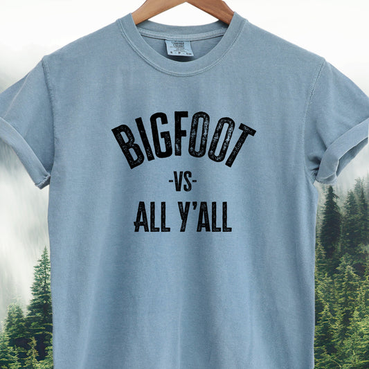 Bigfoot vs All Y'all  -Bigfoot Tee
