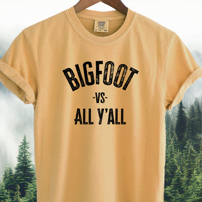 Bigfoot vs All Y'all  -Bigfoot Tee