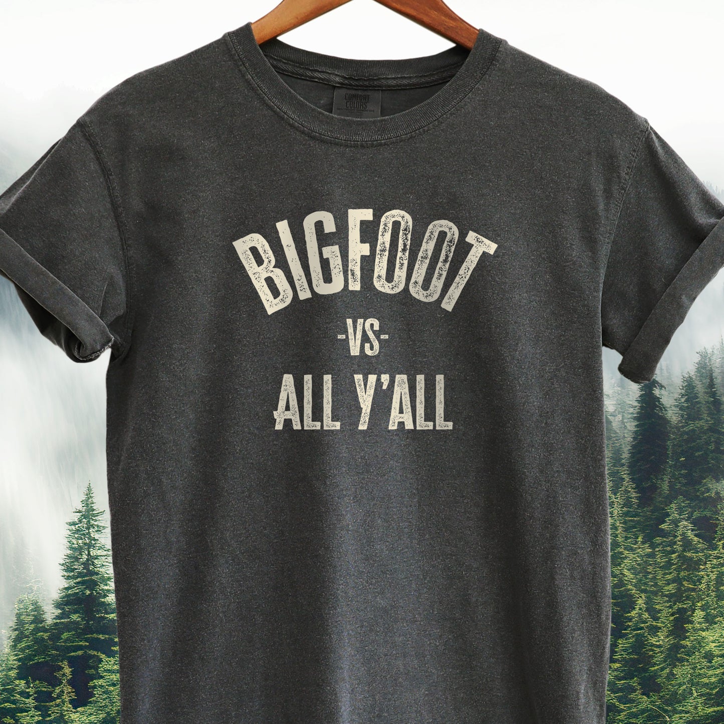 Bigfoot vs All Y'all  -Bigfoot Tee
