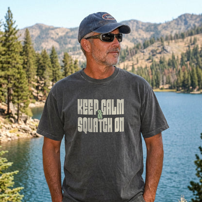 Keep Calm & Squatch On - Bigfoot Tee
