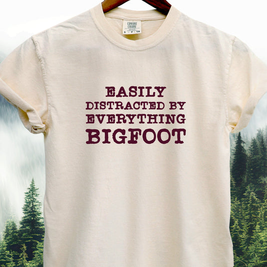 Easily Distracted by Everything Bigfoot -  Bigfoot Tee