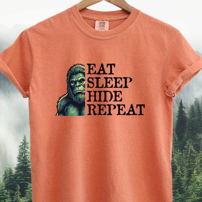 "Eat - Sleep - Hide - Repeat"  -  Bigfoot Tee