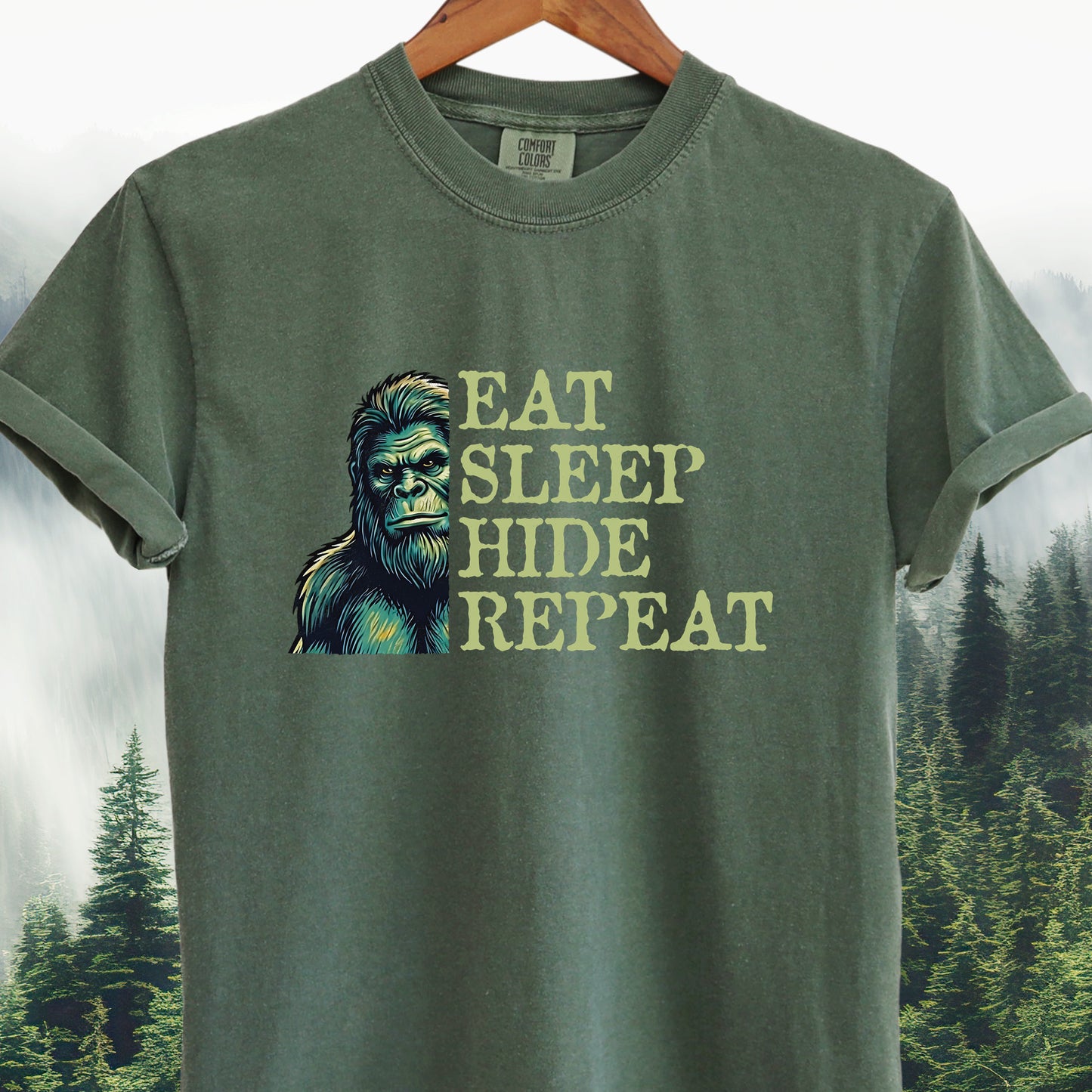 "Eat - Sleep - Hide - Repeat"  -  Bigfoot Tee