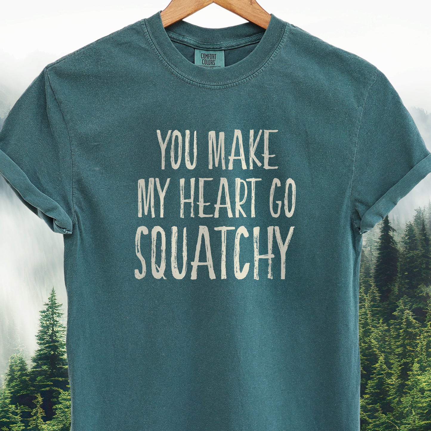 You Make My Heart Go Squatchy Tee