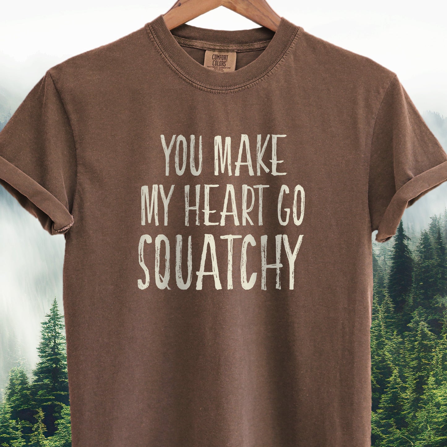 You Make My Heart Go Squatchy Tee