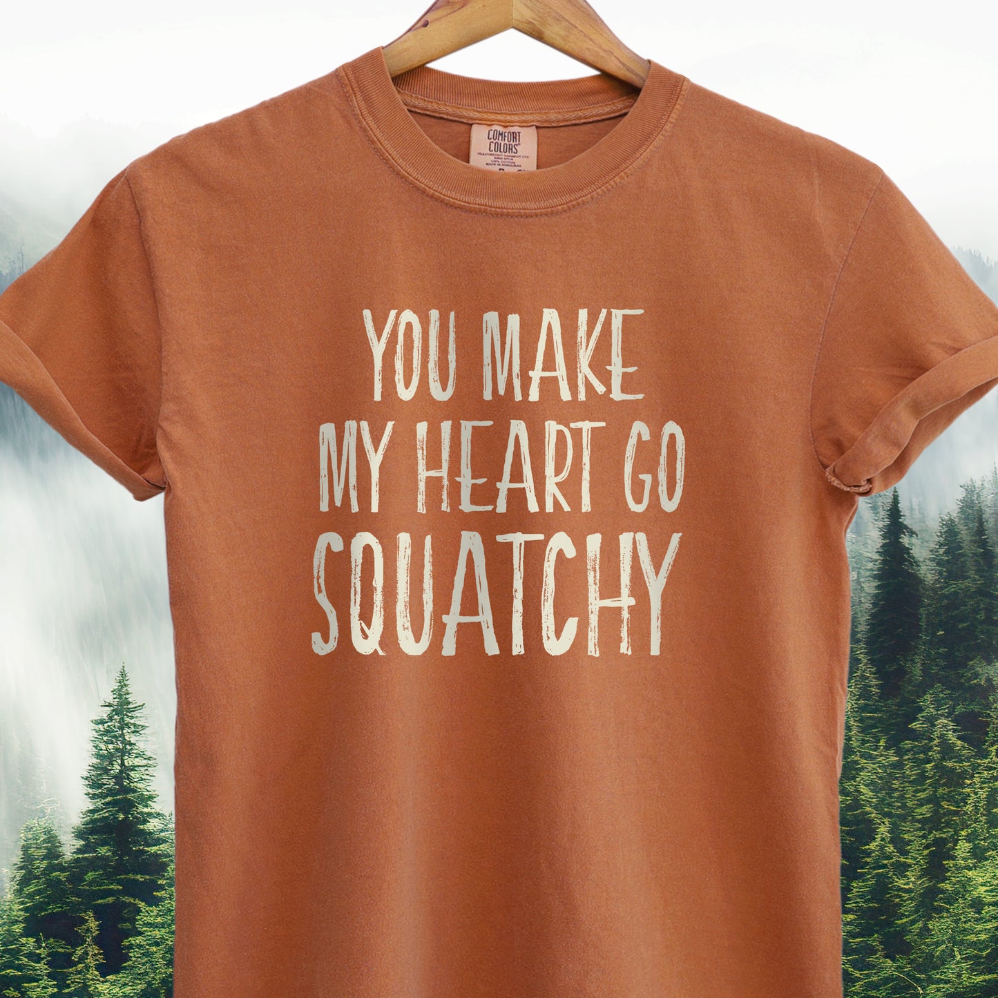 You Make My Heart Go Squatchy Tee