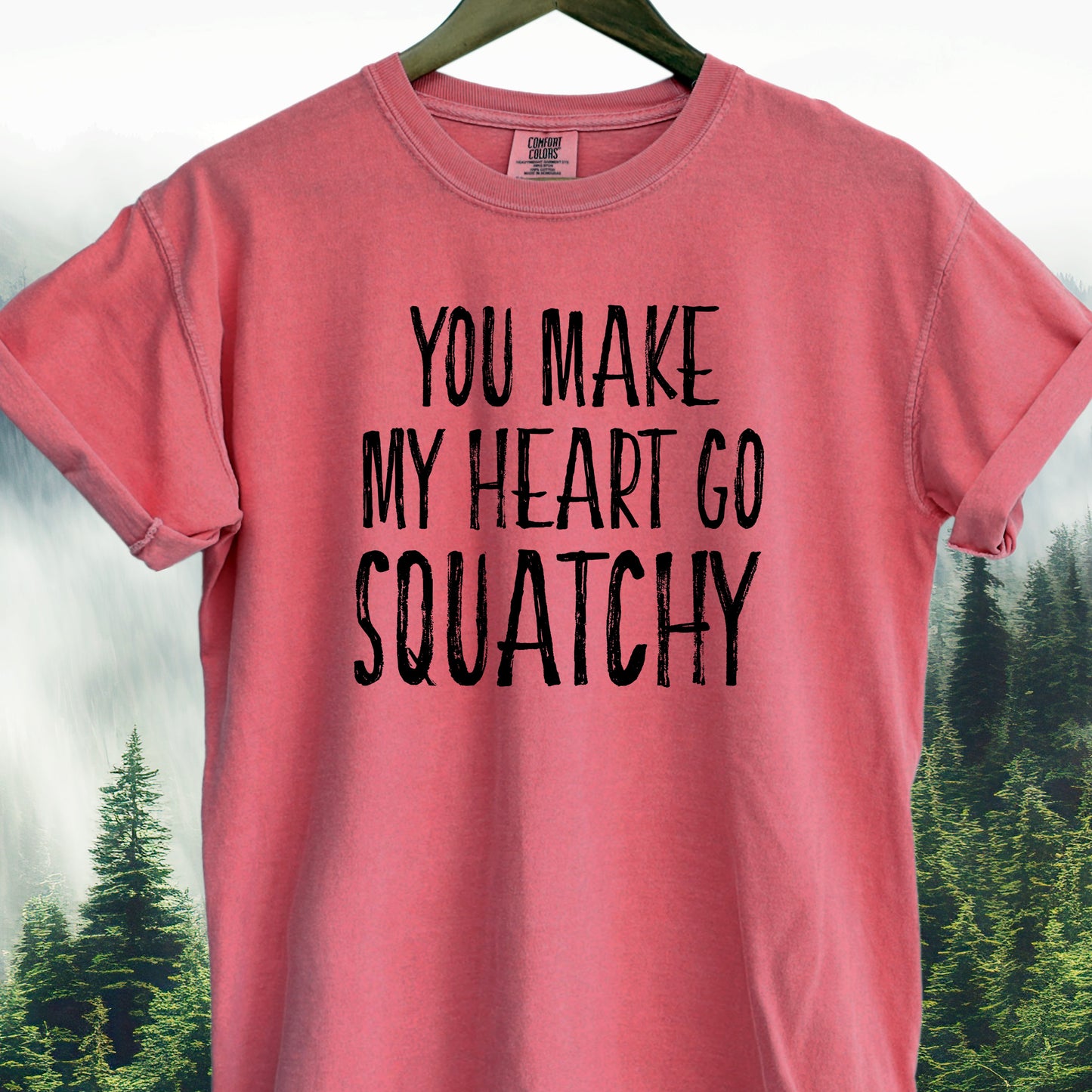 You Make My Heart Go Squatchy Tee