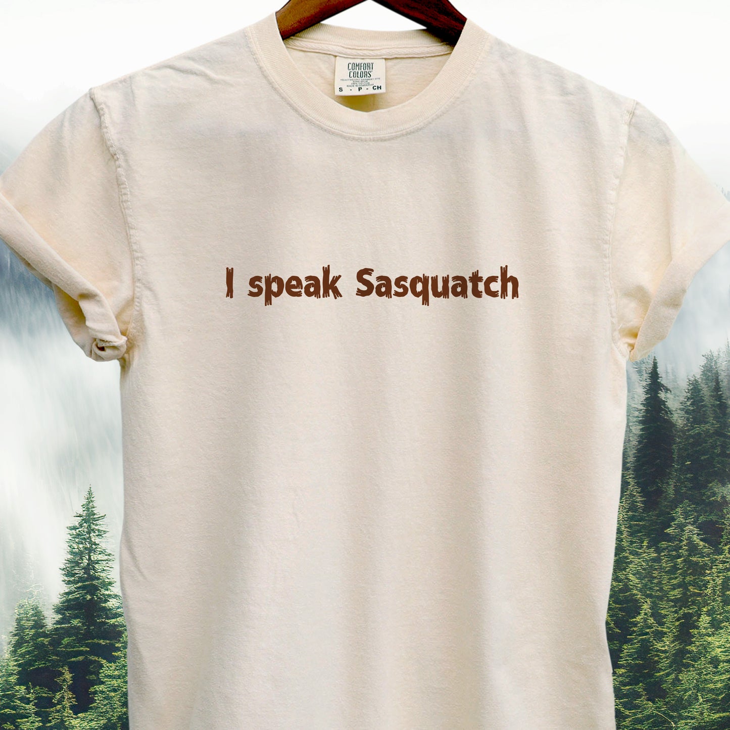 I Speak Sasquatch - Bigfoot Tee