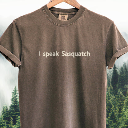 I Speak Sasquatch - Bigfoot Tee