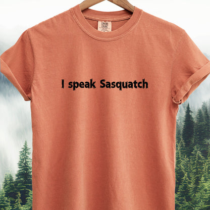 I Speak Sasquatch - Bigfoot Tee