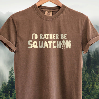 I'd Rather Be Squatchin' Funny Bigfoot T-Shirt