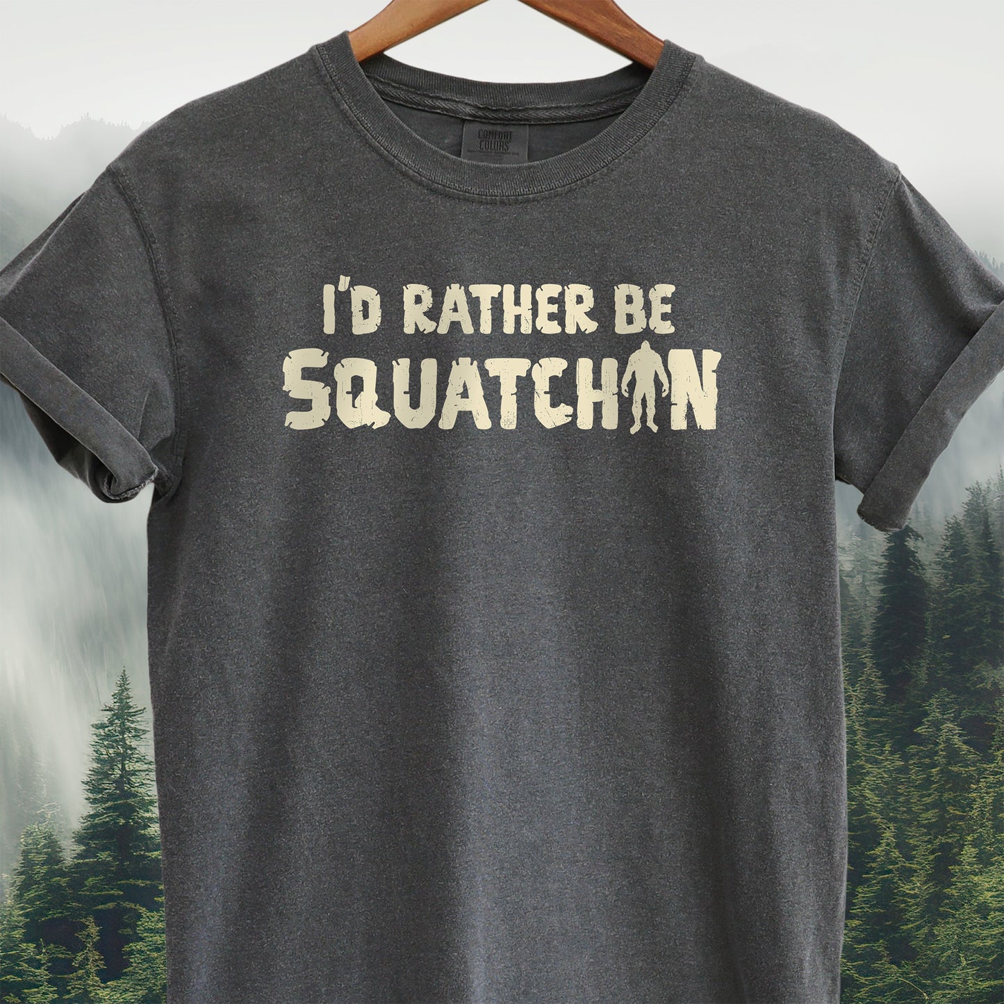 I'd Rather Be Squatchin'