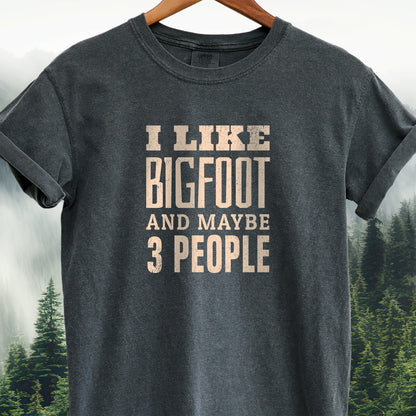 I Like Bigfoot  -  Bigfoot Tee