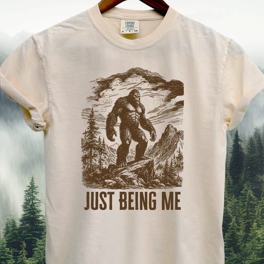 Just Being Me Bigfoot T-Shirt