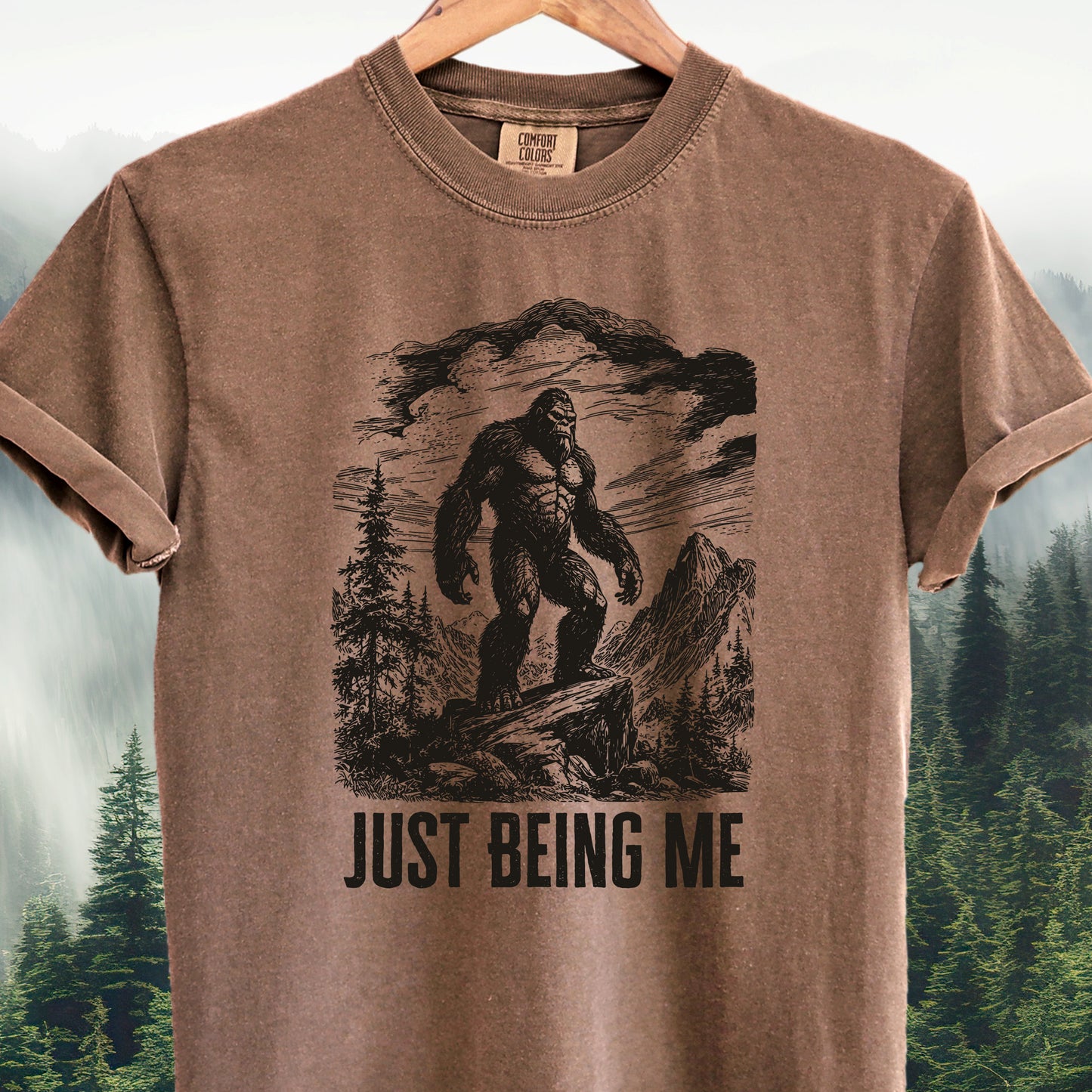 Just Being Me  -  Bigfoot Tee
