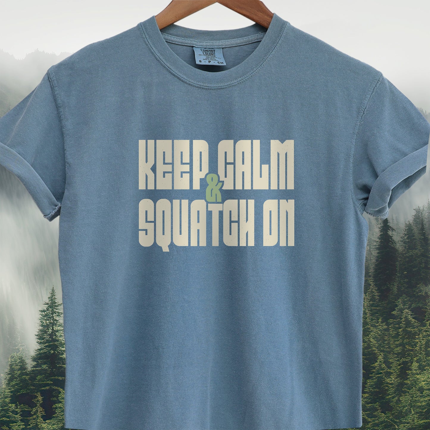 Keep Calm & Squatch On