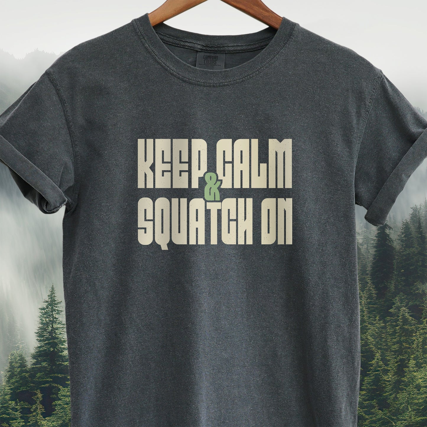 Keep Calm & Squatch On