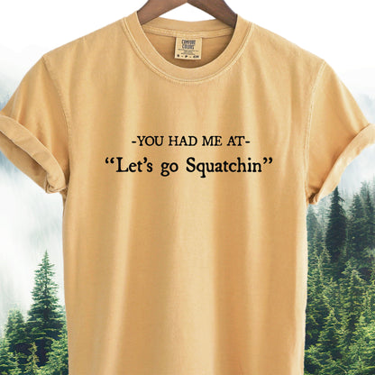 Let's Go Squatchin' -  Bigfoot Tee
