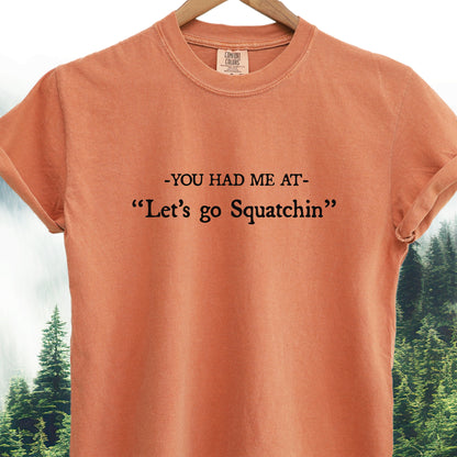 Let's Go Squatchin' -  Bigfoot Tee