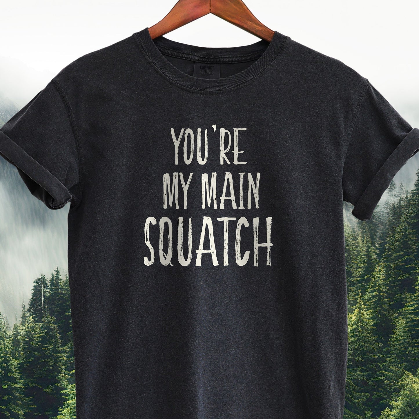 You're My Main Squatch