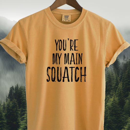 You're My Main Squatch