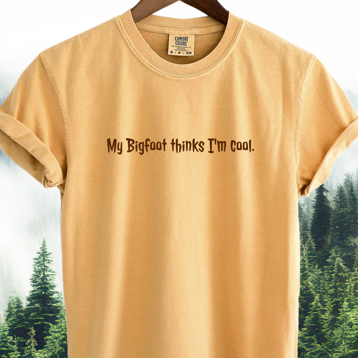 My Bigfoot Thinks I’m Cool  — Bigfoot Tee