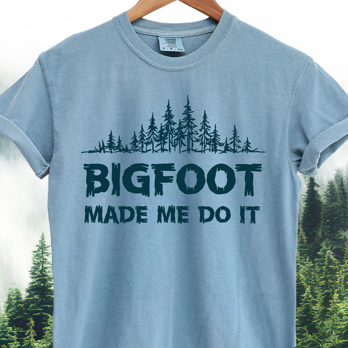 Bigfoot Made Me Do It T-Shirt - Bigfoot Tee