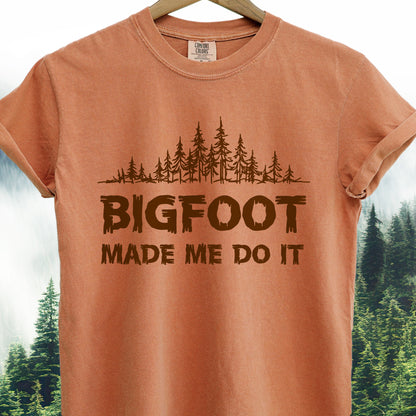 Bigfoot Made Me Do It T-Shirt - Bigfoot Tee