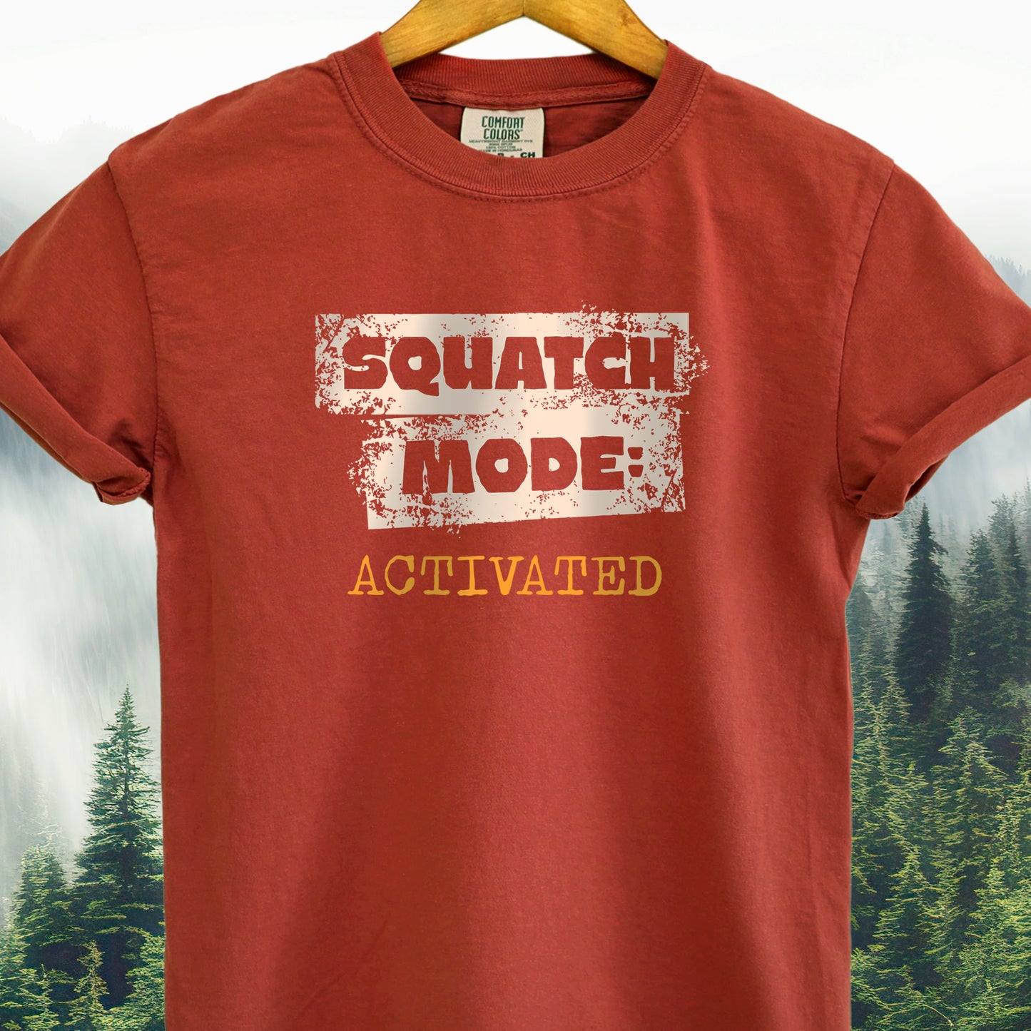 Squatch Mode Activated  -  Bigfoot Tee